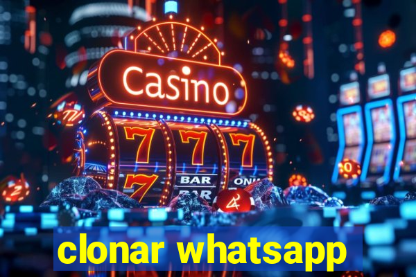 clonar whatsapp